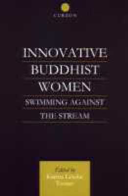 Innovative Buddhist Women -  Karma Lekshe Tsomo