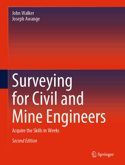 Surveying for Civil and Mine Engineers - John Walker, Joseph Awange