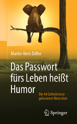 Das Passwort fürs Leben heißt Humor - Däfler, Martin-Niels