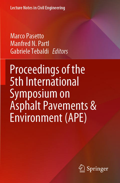 Proceedings of the 5th International Symposium on Asphalt Pavements & Environment (APE) - 