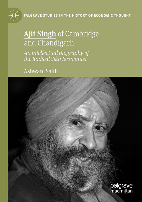 Ajit Singh of Cambridge and Chandigarh - Ashwani Saith