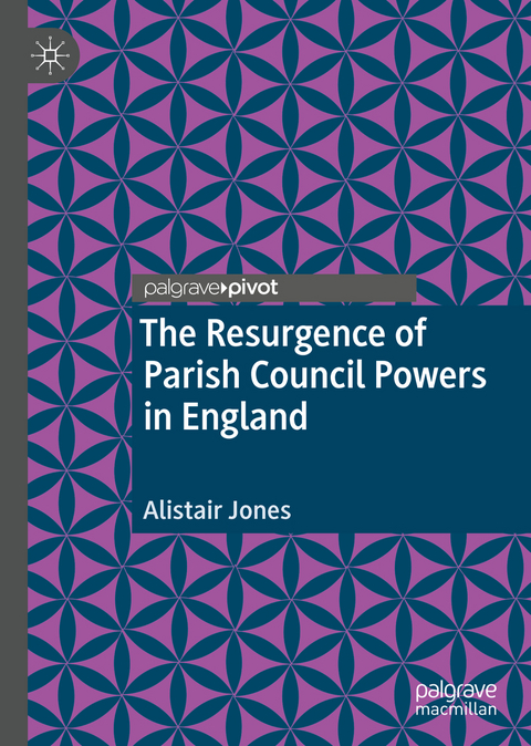 The Resurgence of Parish Council Powers in England - Alistair Jones