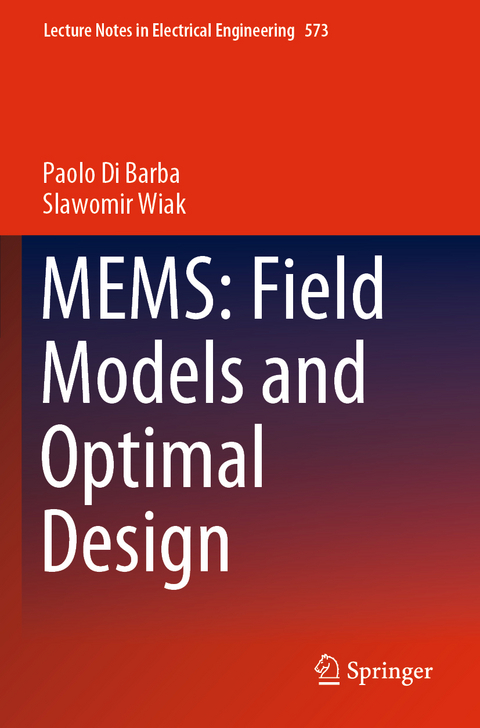 MEMS: Field Models and Optimal Design - Paolo Di Barba, Slawomir Wiak