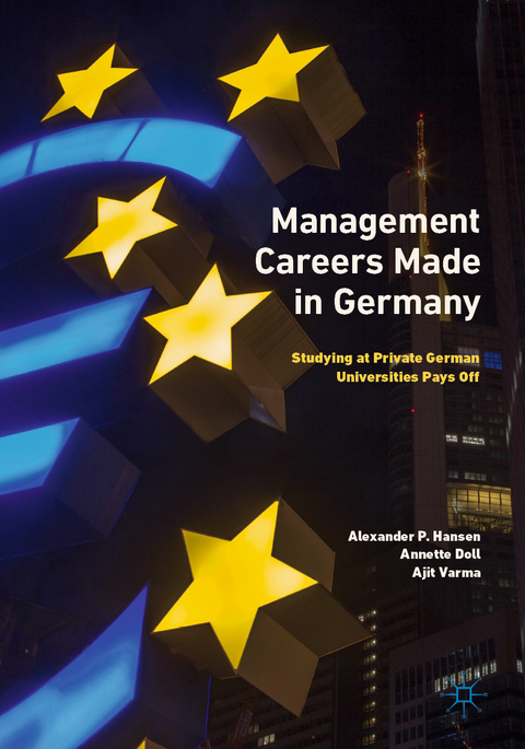 Management Careers Made in Germany - Alexander P. Hansen, Annette Doll, Ajit Varma