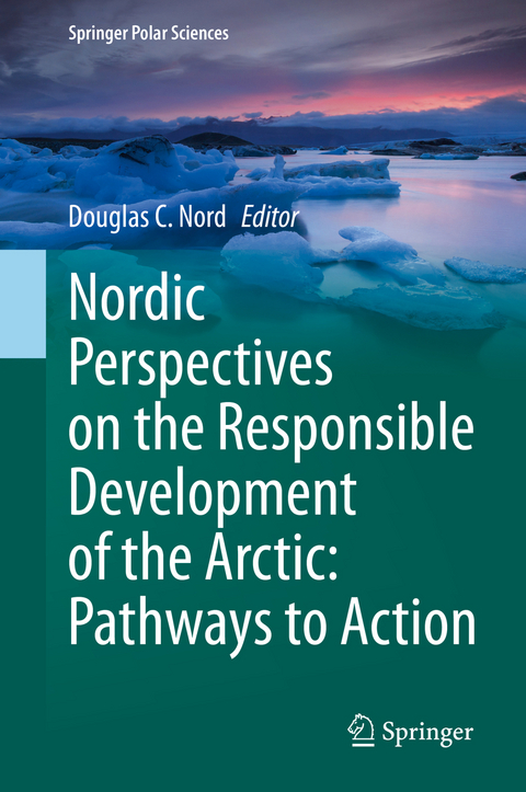 Nordic Perspectives on the Responsible Development of the Arctic: Pathways to Action - 