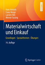 Materialwirtschaft und Einkauf - Arnolds, Hans; Heege, Franz; Röh, Carsten; Tussing, Werner