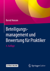 Beteiligungsmanagement und Bewertung für Praktiker - Heesen, Bernd