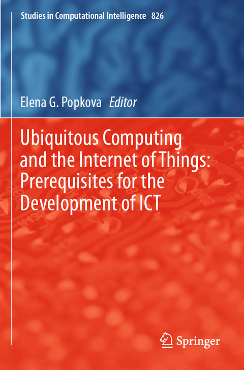 Ubiquitous Computing and the Internet of Things: Prerequisites for the Development of ICT - 