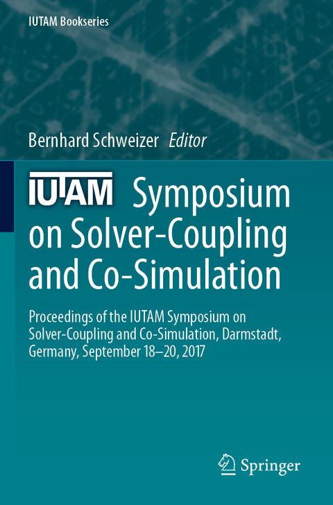 IUTAM Symposium on Solver-Coupling and Co-Simulation - 