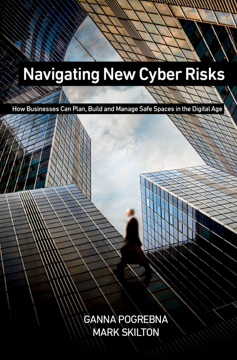 Navigating New Cyber Risks - Ganna Pogrebna, Mark Skilton