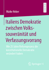 Italiens Demokratie zwischen Volkssouveränität und Verfassungsvorrang - Maike Heber