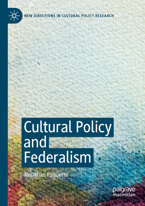 Cultural Policy and Federalism - Jonathan Paquette
