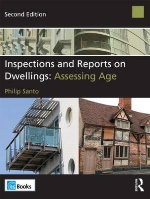 Inspections and Reports on Dwellings: Assessing Age - Residential Surveyor and Valuer Philip (FRICS  RICS Consultant  UK) Santo