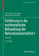 Einführung in die mathematische Behandlung der Naturwissenschaften I - Luchsinger, Christoph; Storrer, Hans Heiner