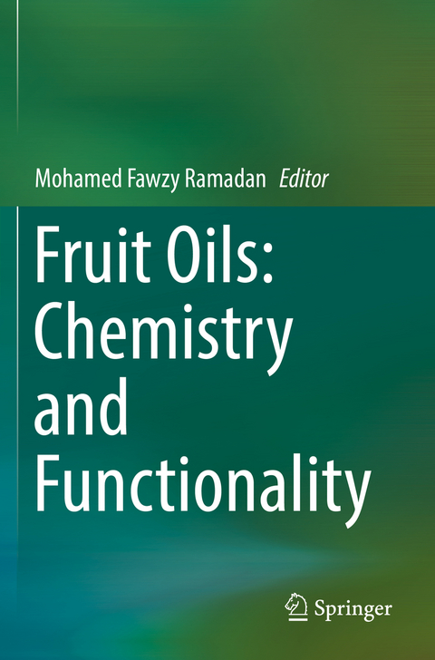 Fruit Oils: Chemistry and Functionality - 