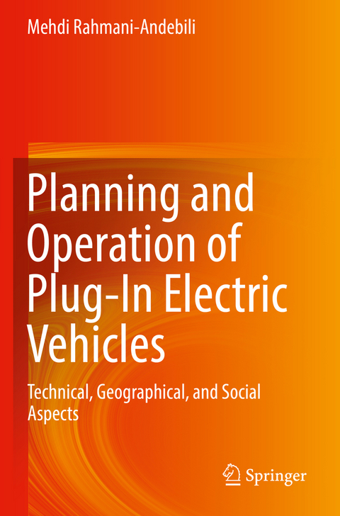 Planning and Operation of Plug-In Electric Vehicles - Mehdi Rahmani-Andebili