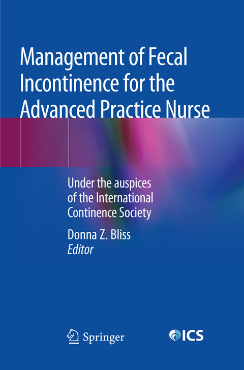 Management of Fecal Incontinence for the Advanced Practice Nurse - 