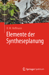 Elemente der Syntheseplanung - Hoffmann, R. W.