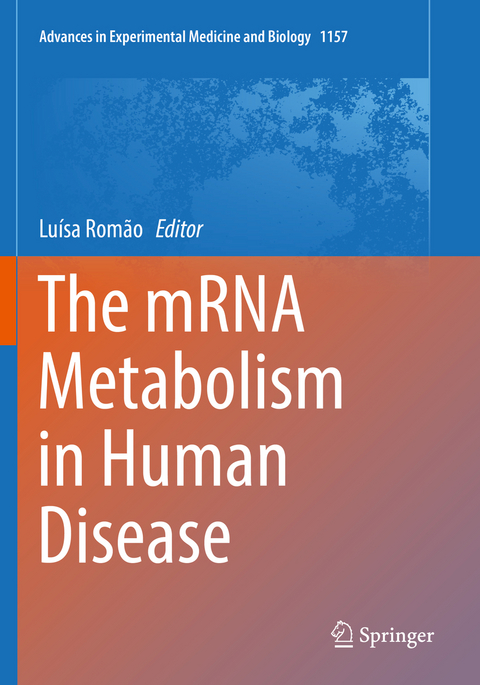 The mRNA Metabolism in Human Disease - 