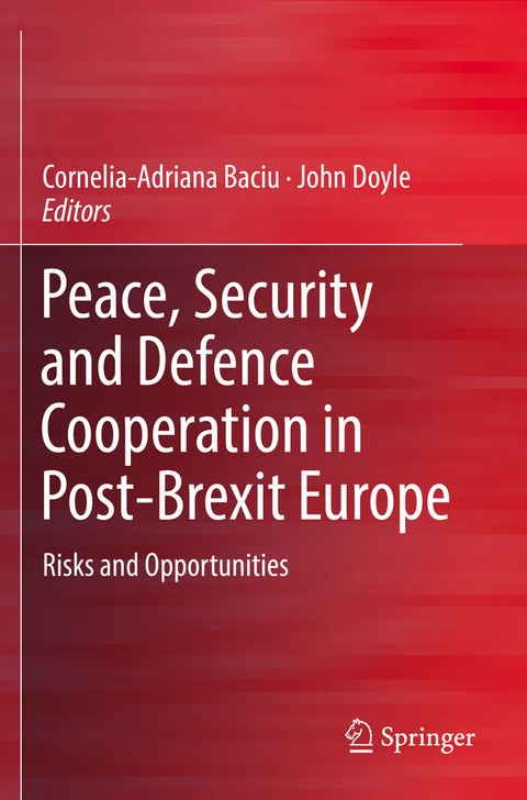 Peace, Security and Defence Cooperation in Post-Brexit Europe - 