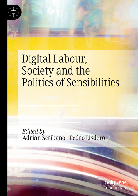 Digital Labour, Society and the Politics of Sensibilities - 