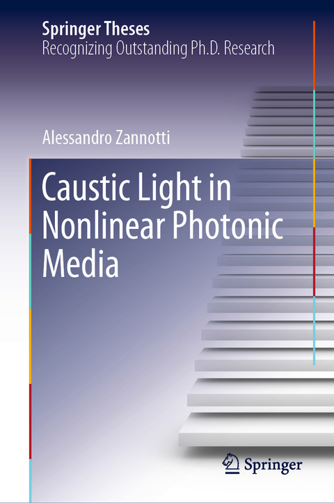 Caustic Light in Nonlinear Photonic Media - Alessandro Zannotti