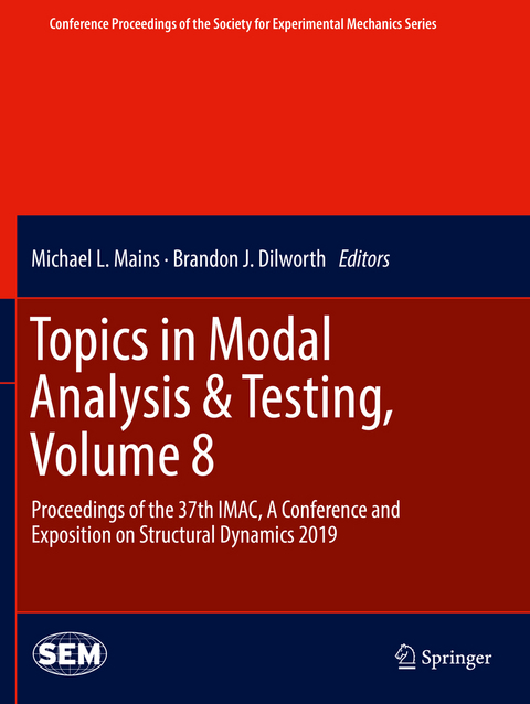 Topics in Modal Analysis & Testing, Volume 8 - 