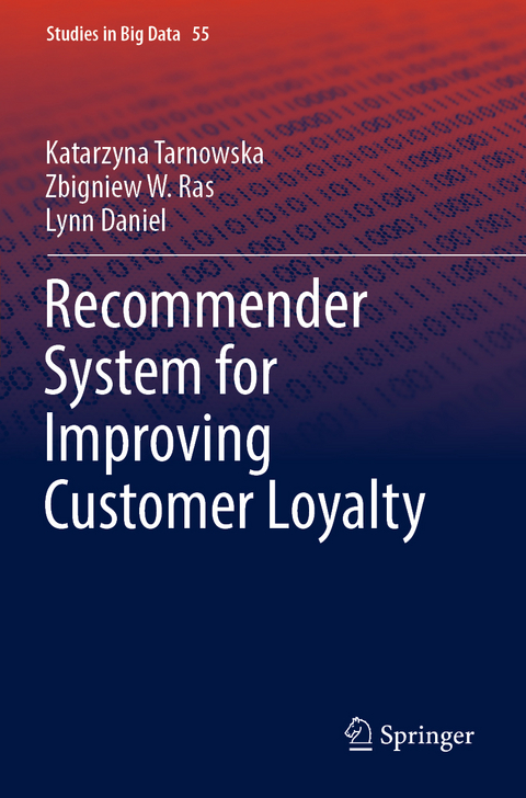 Recommender System for Improving Customer Loyalty - Katarzyna Tarnowska, Zbigniew W. Ras, Lynn Daniel