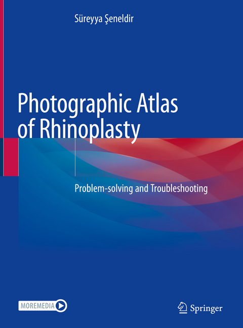 Photographic Atlas of Rhinoplasty - Süreyya Şeneldir