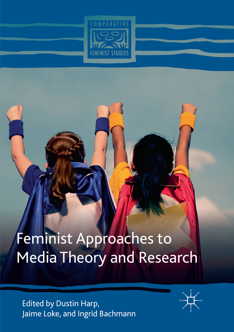 Feminist Approaches to Media Theory and Research - 