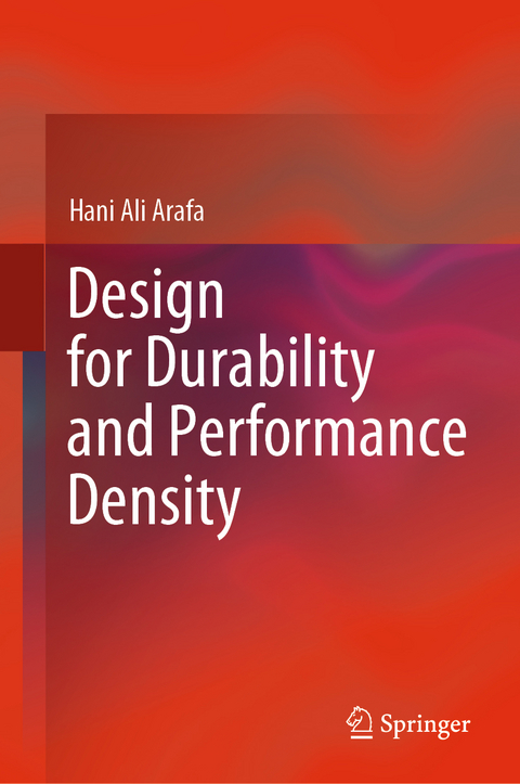 Design for Durability and Performance Density - Hani Ali Arafa