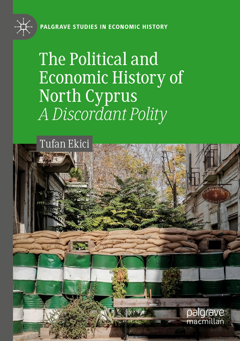 The Political and Economic History of North Cyprus - Tufan Ekici