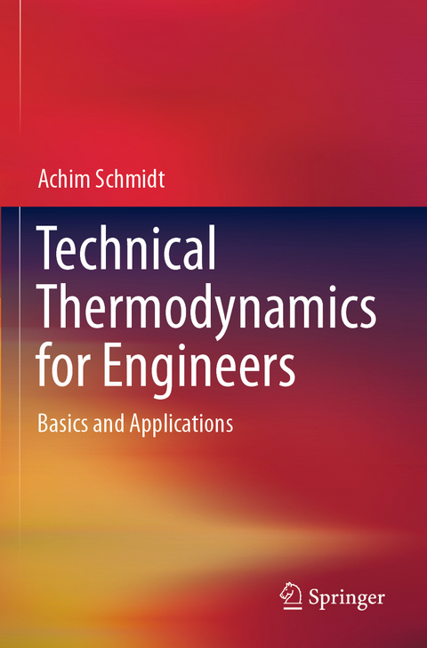 Technical Thermodynamics for Engineers - Achim Schmidt