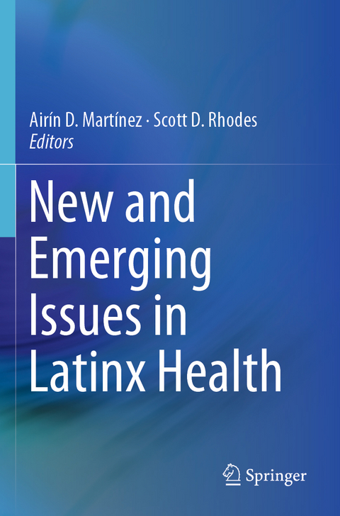 New and Emerging Issues in Latinx Health - 