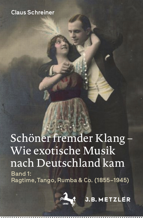 Schöner fremder Klang – Wie exotische Musik nach Deutschland kam - Claus Schreiner