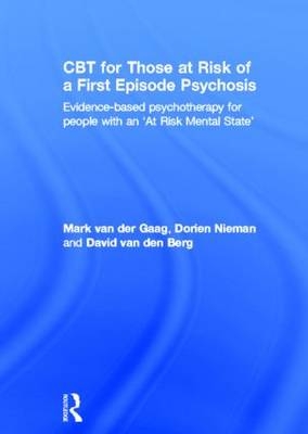 CBT for Those at Risk of a First Episode Psychosis - The Netherlands) Nieman Dorien (Academic Medical Centre, The Netherlands) van den Berg David (Parnassia Psychiatric Institute, The Netherlands) van der Gaag Mark (VU Universtity