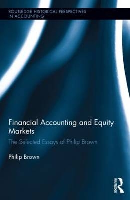 Financial Accounting and Equity Markets -  Philip Brown