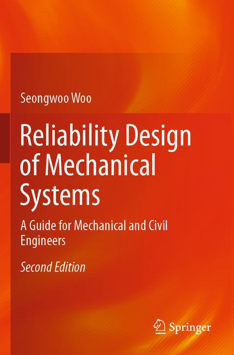 Reliability Design of Mechanical Systems - Seongwoo Woo