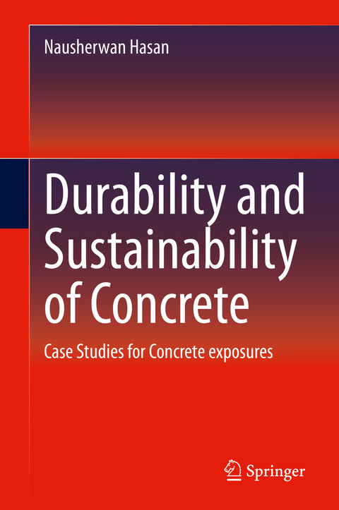 Durability and Sustainability of Concrete - Nausherwan Hasan