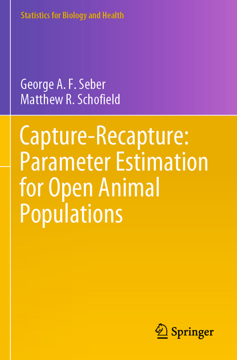 Capture-Recapture: Parameter Estimation for Open Animal Populations - George A. F. Seber, Matthew R. Schofield