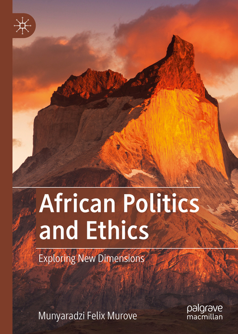 African Politics and Ethics - Munyaradzi Felix Murove