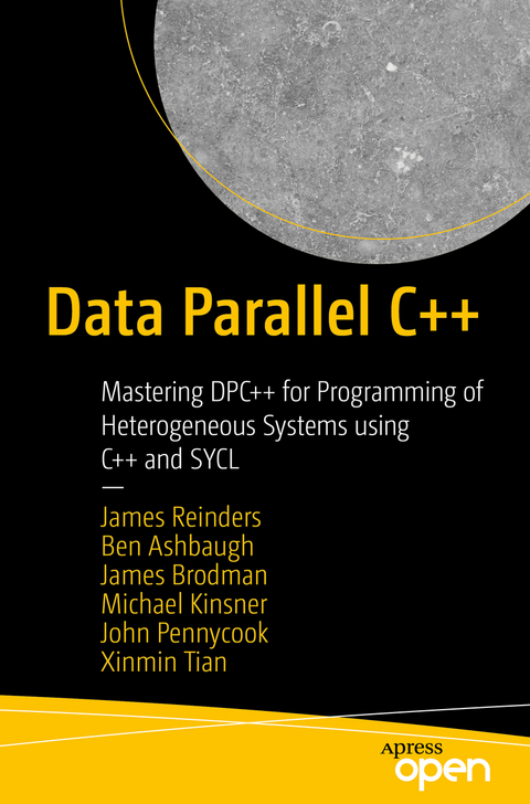 Data Parallel C++ - James Reinders, Ben Ashbaugh, James Brodman, Michael Kinsner, John Pennycook