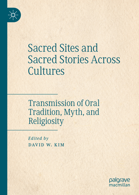 Sacred Sites and Sacred Stories Across Cultures - 