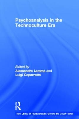 Psychoanalysis in the Technoculture Era - 