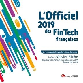 L'officiel 2019 des Fintech françaises. The French Fintech directory 2019 -  Investance partners