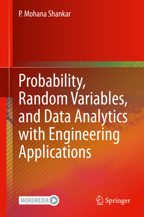 Probability, Random Variables, and Data Analytics with Engineering Applications - P. Mohana Shankar