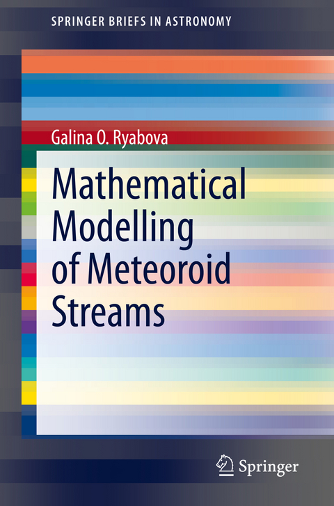 Mathematical Modelling of Meteoroid Streams - Galina O. Ryabova