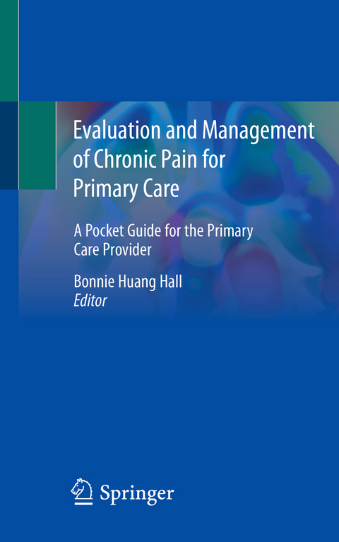 Evaluation and Management of Chronic Pain for Primary Care - 