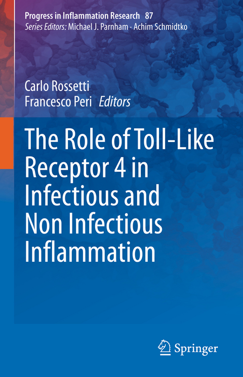 The Role of Toll-Like Receptor 4 in Infectious and Non Infectious Inflammation - 