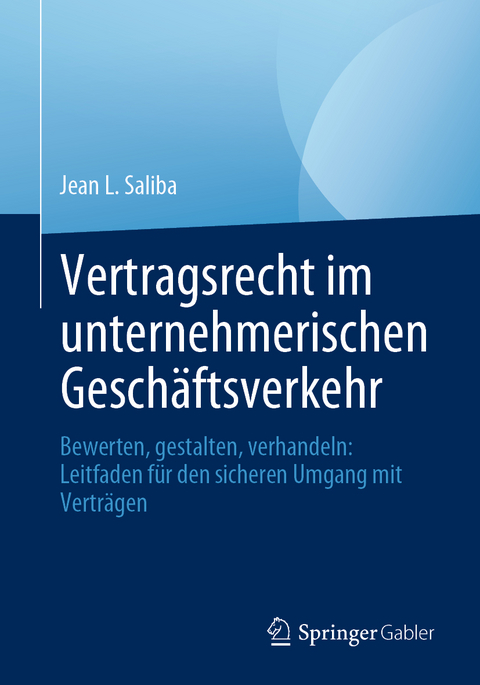 Vertragsrecht im unternehmerischen Geschäftsverkehr - Jean L. Saliba
